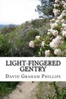 Light-Fingered Gentry - PHILLIPS,  David Graham - 9781511728386
