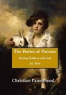 The Duties of Parents - RYLE,  John Charles - 9781511842716