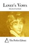 Lover's Vows - The Perfect Library - 9781511845526