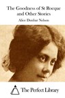The Goodness of St Rocque and Other Stories - The Perfect Library - 9781511849692