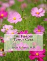 The Fibroid Tumor Cure - Susan Richards M. D. - 9781511978682