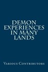Demon Experiences in Many Lands - Various Contributors - 9781512114737