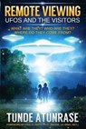 Remote Viewing UFOS and the VISITORS: Where do they come from? What are they? Who are they? Why are they here? - Paul H. Smith Ph. D. - 9781512115444