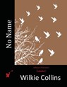 No Name - Wilkie Collins - 9781512159127