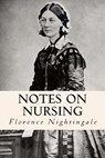 Notes on Nursing - Florence Nightingale - 9781512261110