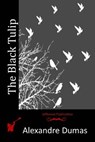 The Black Tulip - Alexandre Dumas - 9781512281514