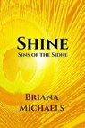 Shine - MICHAELS,  Briana - 9781512347418