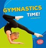 Gymnastics Time! - FLYNN,  Brendan - 9781512415476