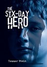 The Six-Day Hero - Tammar Stein - 9781512428568