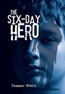 The Six-Day Hero - Tammar Stein - 9781512452303