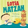 Lotsa Matzah - Tilda Balsley - 9781512491067