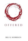 Offered - MORRISON,  Bill R. - 9781512742725