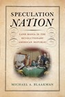 Speculation Nation - Michael A. Blaakman - 9781512824483