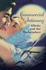 Commercial Intimacy - Richard Popp ; Brenton Malin ; Wendy A. Woloson - 9781512827507