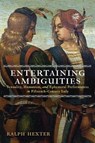 Entertaining Ambiguities - Ralph J. Hexter - 9781512828542