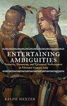 Entertaining Ambiguities - Ralph J. Hexter - 9781512828542