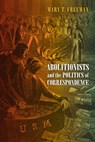 Abolitionists and the Politics of Correspondence - Mary Freeman - 9781512828955
