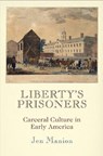 Liberty's Prisoners - Jen Manion - 9781512829174