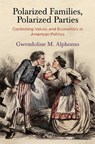 Polarized Families, Polarized Parties - Gwendoline M. Alphonso - 9781512829655