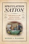 Speculation Nation - Michael A. Blaakman - 9781512830446
