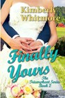 Finally Yours - Kimberly Whitmore - 9781513010199