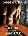 Chosen for the Minotaur - Jamie Westlake - 9781513035611