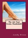 The 100 Foot Erotic Bombshell - Candy Kross - 9781513037974