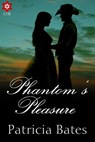 Phantom's Pleasure - Frost Books Group ; Patricia Bates - 9781513051390
