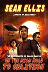 On the High Road to Oblivion - Sean Ellis - 9781513059419