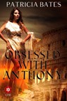 Obsessed with Anthony - Patricia Bates - 9781513063683