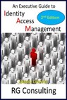 An Executive Guide to Identity Access Management - 2nd Edition - alasdair gilchrist - 9781513068275