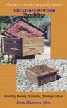 Creations in Wood Photo Gallery -- Jewelry boxes, Screens, Storage boxes - Joyce Zborower, M.A. - 9781513072609