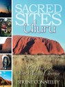 Sacred Sites: Uluru - Serene Conneeley - 9781513074412