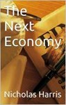The Next Economy - Nicholas Harris - 9781513084121