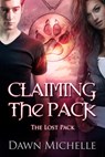 Claiming the Pack - Dawn Michelle - 9781513099248