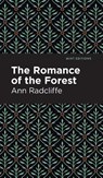 The Romance of the Forest - Ann Radcliffe - 9781513132648