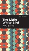 The Little White Bird - J. M. Barrie - 9781513134086