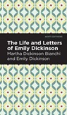 Life and Letters of Emily Dickinson - Martha Dickinson Bianchi ; Emily Dickinson - 9781513134598