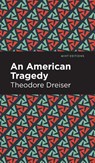 An American Tragedy - Theodore Dreiser - 9781513135441