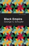 Black Empire - George S. Schuyler - 9781513136127