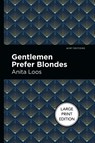Gentlemen Prefer Blondes - Anita Loos - 9781513137254