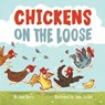 Chickens on the Loose - Jane Kurtz - 9781513141947