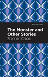 The Monster and Other Stories - Stephen Crane - 9781513206219