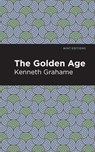 The Golden Age - Kenneth Grahame - 9781513207162