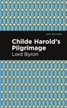Childe Harold's Pilgrimage - George Gordon Byron - 9781513207780