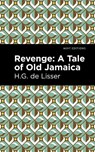 Revenge - H. G. De Lisser - 9781513209395