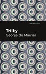 Trilby - George Du Maurier - 9781513215549