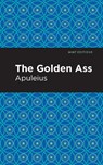 The Golden Ass - Apuleius - 9781513219486
