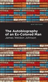The Autobiography of an Ex-Colored Man - James Weldon Johnson - 9781513220482