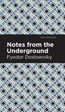 Notes from Underground - Fyodor Dostoevsky - 9781513220543